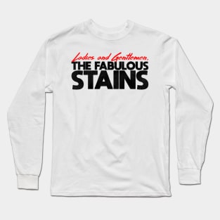 The Fabulous Stains Long Sleeve T-Shirt